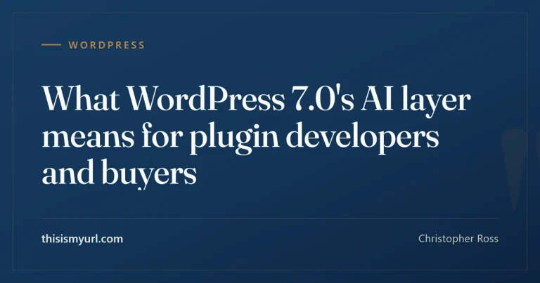 Your WordPress now has an AI layer, and it still needs your judgment