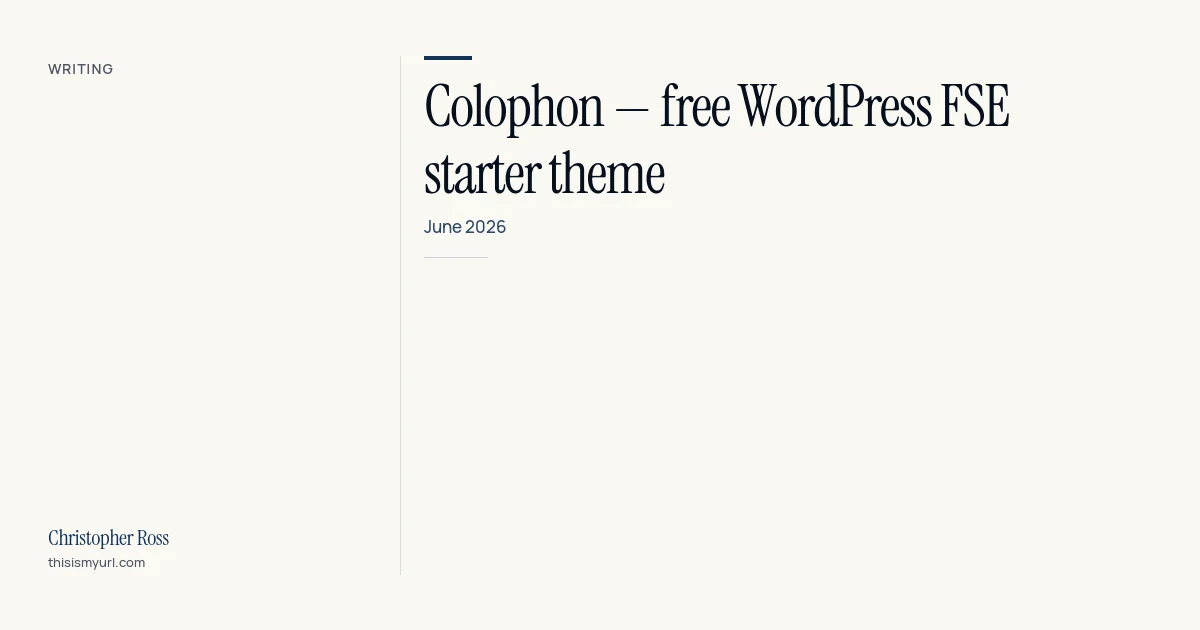 Title card for the download “Colophon: free WordPress FSE starter theme” on This Is My URL