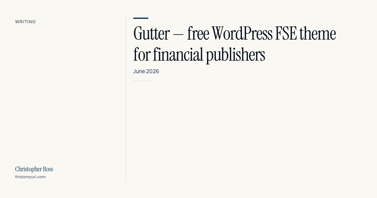 Title card for the download “Gutter: free WordPress FSE theme for financial publishers” on This Is My URL