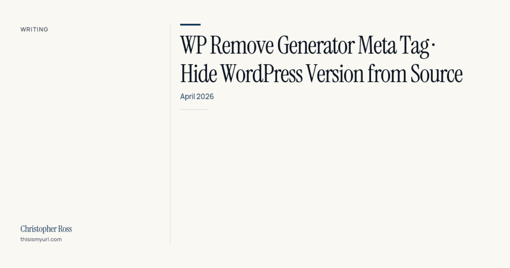 WP Remove Generator Meta Tag · Hide WordPress Version from Source