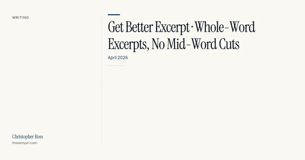 Get Better Excerpt · Whole-Word Excerpts, No Mid-Word Cuts