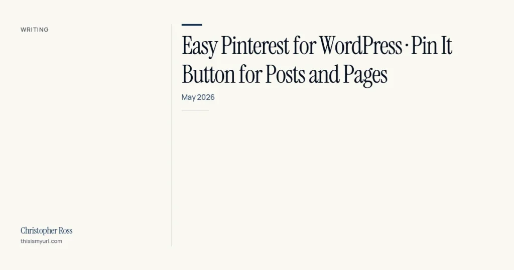 Easy Pinterest for WordPress · Pin It Button for Posts and Pages