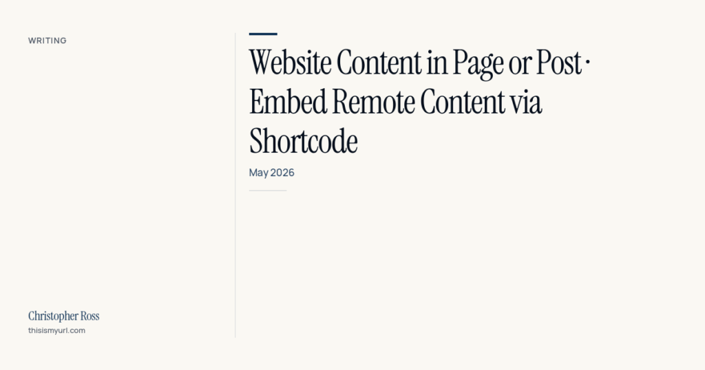 Website Content in Page or Post · Embed Remote Content via Shortcode