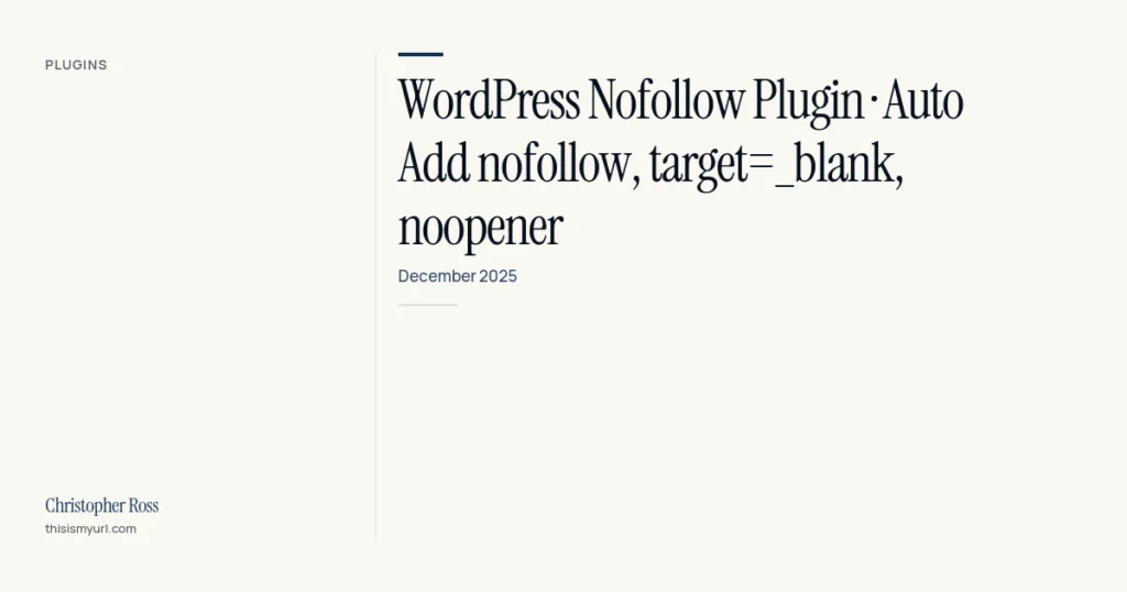 WordPress Nofollow Plugin · Auto Add nofollow, target=_blank, noopener