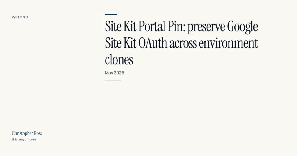Site Kit Portal Pin: preserve Google Site Kit OAuth across environment clones