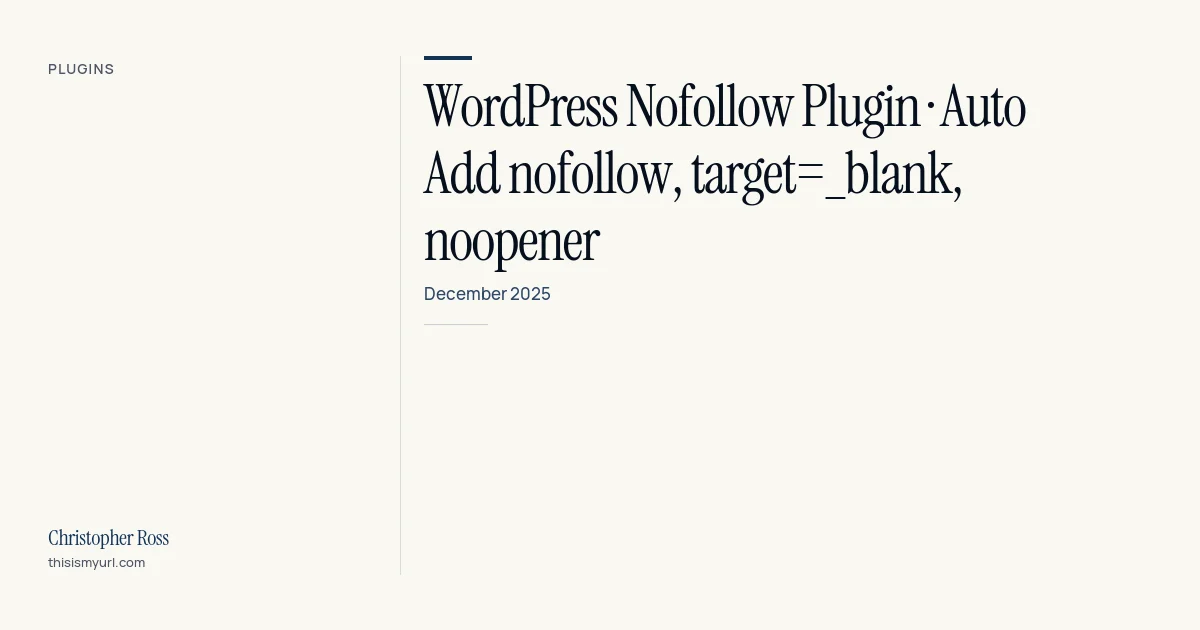 Title card for the download “WordPress nofollow plugin · auto add nofollow, target=_blank, noopener” on This Is My URL