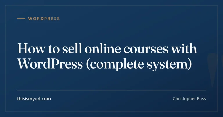 How to sell online courses with WordPress (complete system)