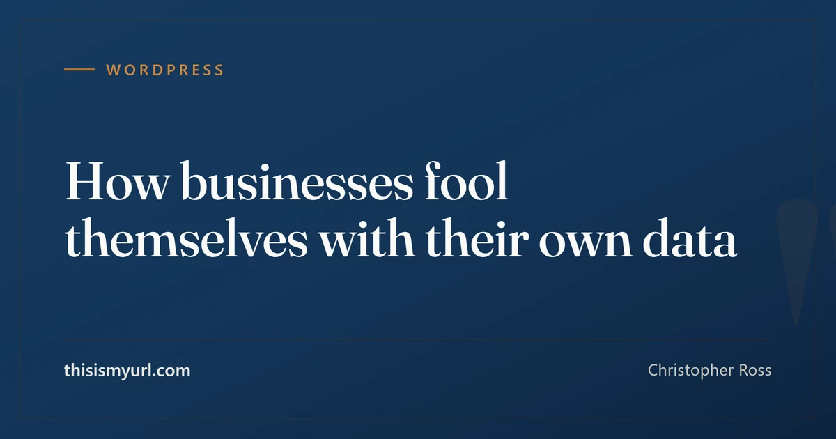 Title card: how businesses fool themselves with their own data. An article on survivorship bias, vanity metrics and proxy drift by Christopher Ross.