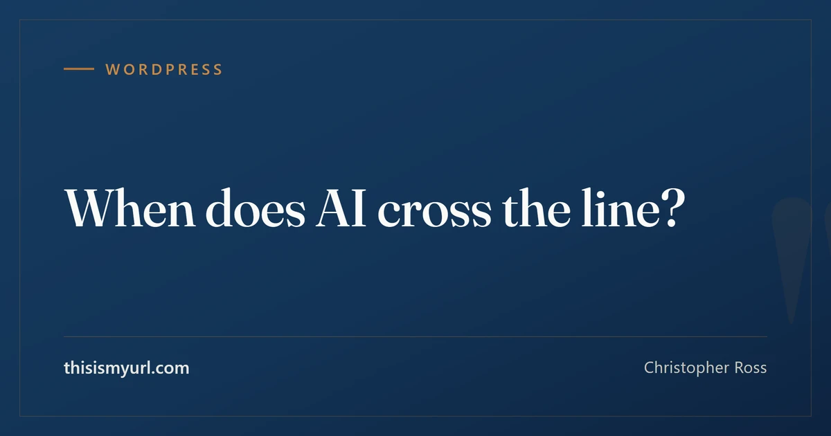 Title card for the article “When does AI cross the line?” on This Is My URL