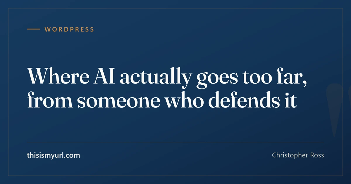 Title card: where AI actually goes too far, from someone who defends it. An article on AI accountability and its limits by Christopher Ross.